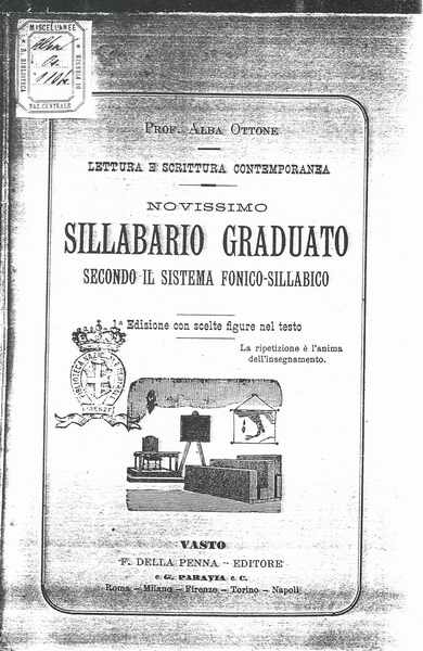 le immagini di:
Novissimo Sillabario graduato secondo il Sistema fonico- sillabico