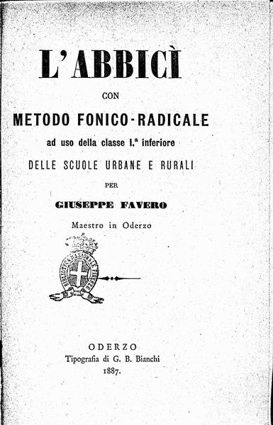 le immagini di:
L'abbic con metodo fonico-radicale, ad uso della classe 1 inferiore delle scuole urbane e rurali