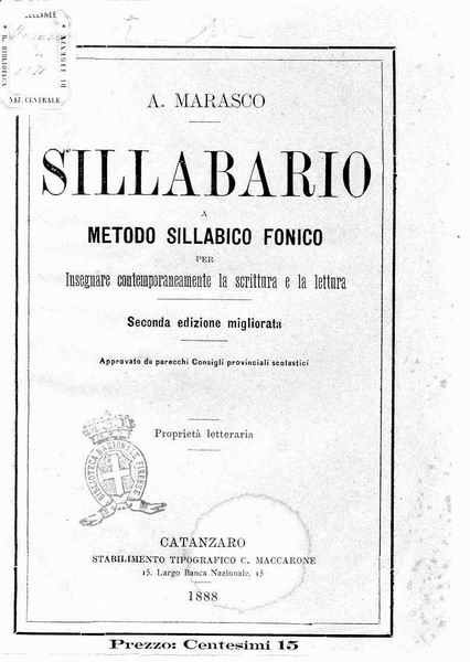 le immagini di:
Sillabario a metodo sillabico fonico per insegnare contemporaneamente la scrittura e la Lettura