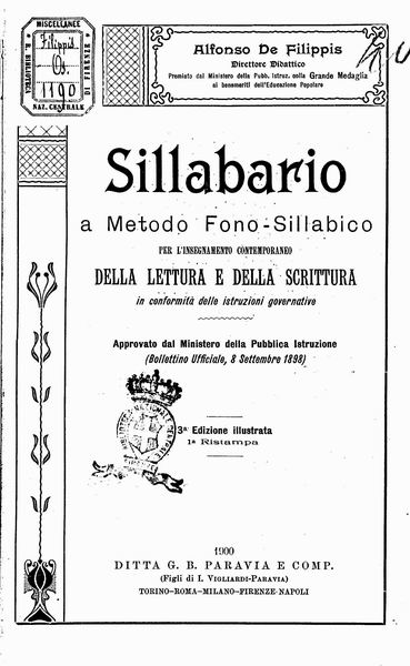 le immagini di:
Sillabario a metodo fono-sillabico per l'insegnamento contemporaneo della Lettura e della scrittura, in conformità delle istruzioni governative