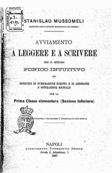 le immagini di:
Avviamento a leggere e a scrivere con il metodo fonico intuitivo ed esercizi di numerazione scritta e di addizione e sottrazione mentale per la prima classe elementare, sezione Inferiore